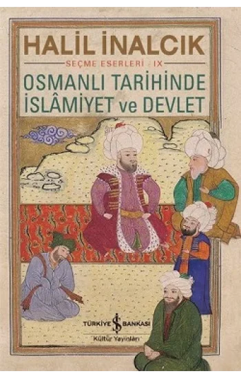 Osmanlı Tarihinde İslamiyet ve Devlet