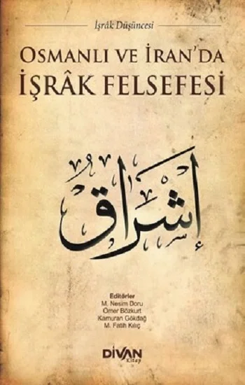 Osmanlı ve İranda İşrak Felsefesi