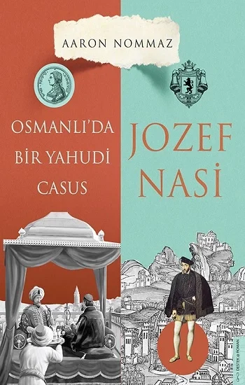 Osmanlıda Bir Yahudi Casus Josef Nasi