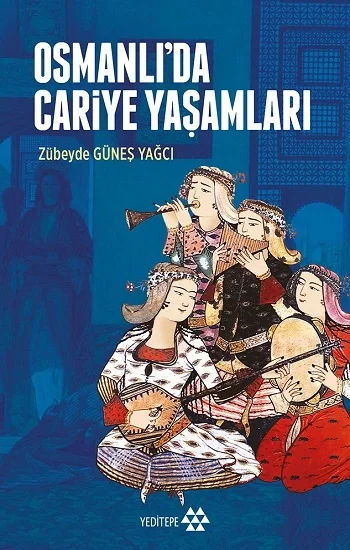 Osmanlıda Cariye Yaşamları