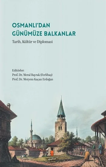 Osmanlı’dan Günümüze Balkanlar