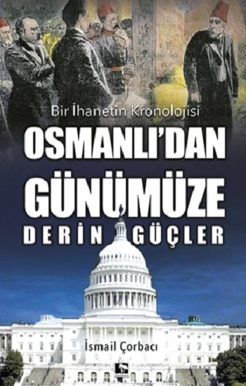 Osmanlıdan Günümüze Derin Güçler