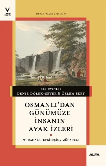 Osmanlı’dan Günümüze İnsanın Ayak İzleri