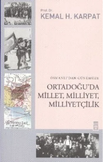 Osmanlı’dan Günümüze Ortadoğu’da Millet, Milliyet, Milliyetçilik