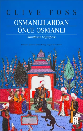 Osmanlılardan Önce Osmanlı