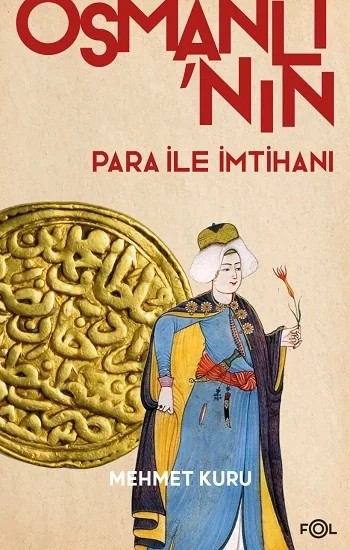 Osmanlının Para ile İmtihanı