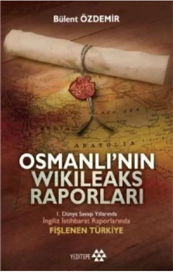 Osmanlının Wikileaks Raporları