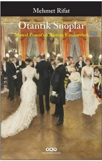 Otantik Snoplar - Marcel Proustun Roman Karakterleri