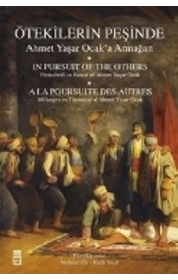 Ötekilerin Peşinde - Ahmet Yaşar Ocaka Armağan