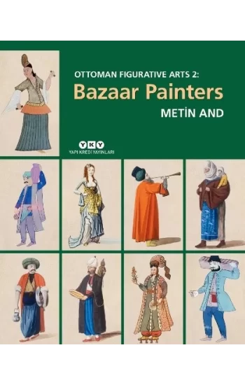 Ottoman Fİguratıve Arts 2: Bazaar Paınters