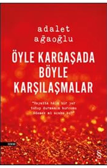 Öyle Kargaşada Böyle Karşılaşmalar