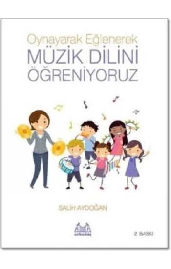Oynayarak Eğlenerek Müzik Dilini Öğreniyoruz