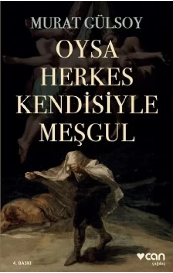 Oysa Herkes Kendisiyle Meşgul