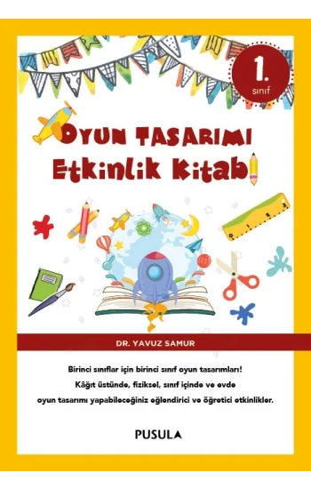 Oyun Tasarımı Etkinlik Kitabı 1. Sınıf