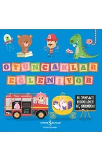 Oyuncaklar Eğleniyor
