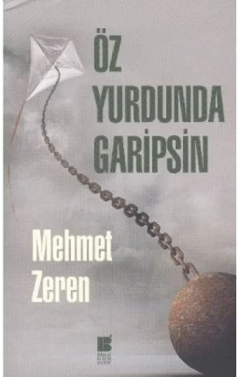 Öz Yurdunda Garipsin