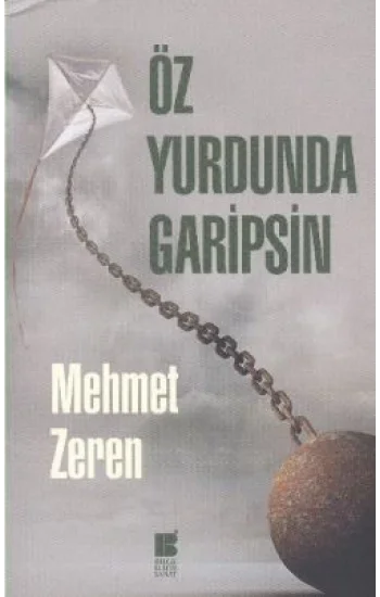 Öz Yurdunda Garipsin