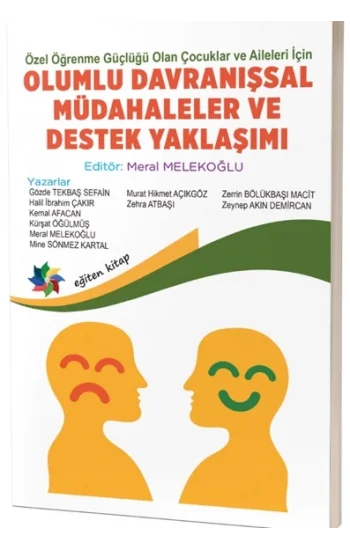 Özel Öğrenme Güçlüğü Olan Çocuklar ve Aileleri İçin Olumlu Davranışsal Müdahaleler ve Destek Yaklaşımı