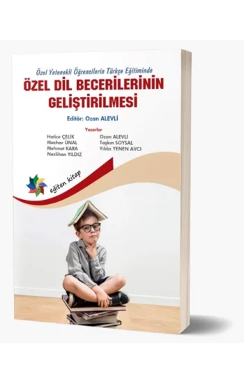 Özel Yetenekli Öğrencilerin Türkçe Eğitiminde Özel Dil Becerilerinin Geliştirilmesi