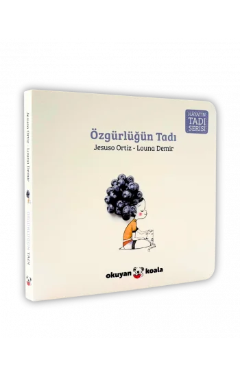 Özgürlüğü Tadı  - Hayatın Tadı Serisi (Ciltli)