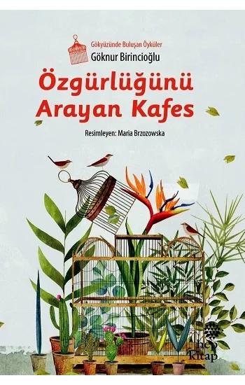 Özgürlüğünü Arayan Kafes