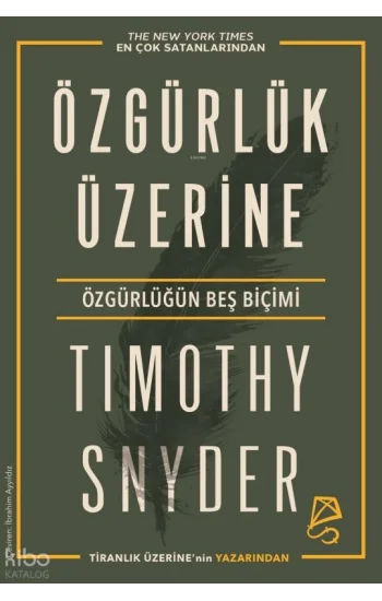 Özgürlük Üzerine;Özgürlüğün Beş Biçimi