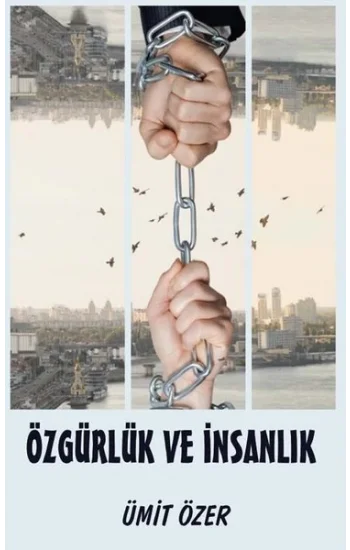 Özgürlük ve İnsanlık