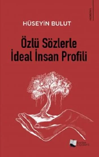 Özlü Sözlerle İdeal İnsan Profili