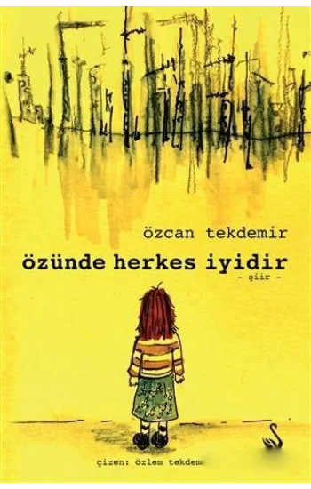 Özünde Herkes İyidir