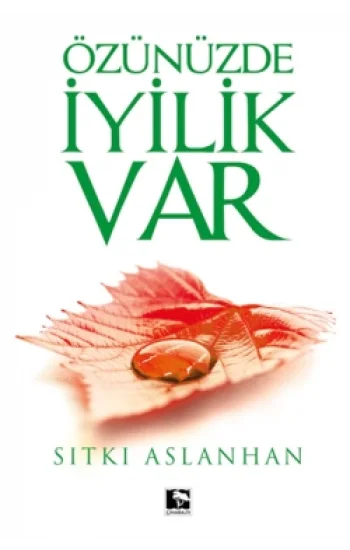 Özünüzde İyilik Var