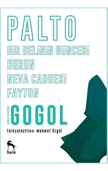 Palto - Bir Delinin Güncesi - Burun - Neva Caddesi - Faytonedeb