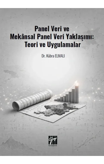 Panel Veri ve Mekânsal Panel Veri Yaklaşımı: Teori ve Uygulamalar