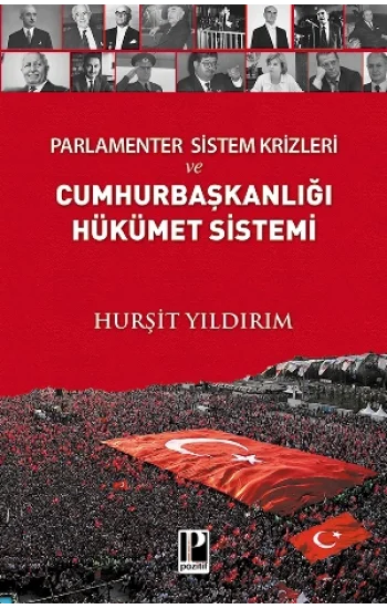 Parlamenter Sistem Krizleri ve Cumhurbaşkanlığı Hükümet Sistemi