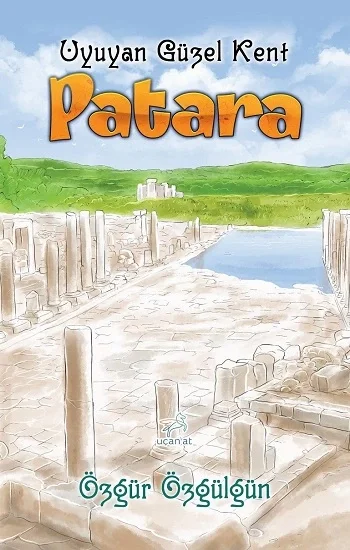 Patara- Uyuyan Güzel Kent