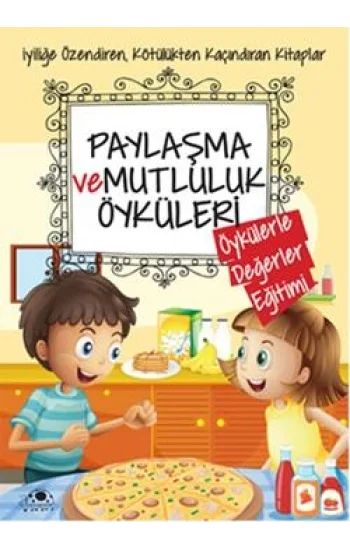 Paylaşma ve Mutluluk Öyküleri