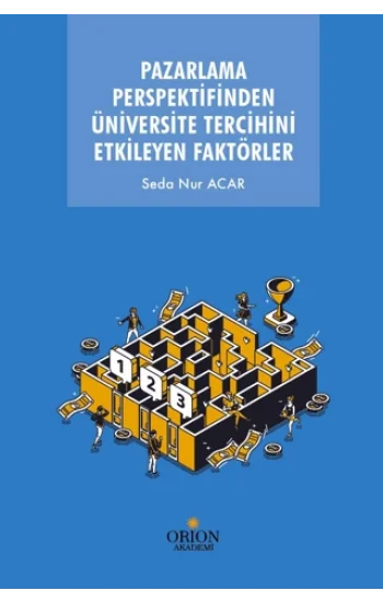 Pazarlama Perspektifinden Üniversite Tercihini Etkileyen Faktörler