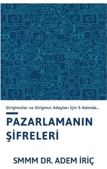 Pazarlama Şifreleri (Girişimciler ve Girişimci Adayları için 5 Adımda)