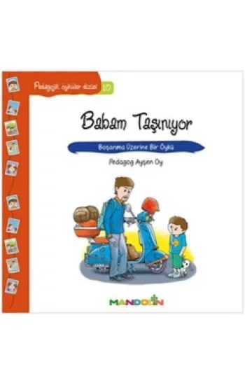 Pedagojik Öyküler: 10 - Babam Taşınıyor
