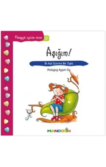 Pedagojik Öyküler: 12 - Aşığım!