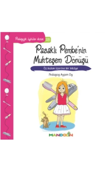 Pedagojik Öyküler Dizisi 28 - Pasaklı Pembenin Muhteşem Dönüşü