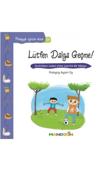 Pedagojik Öyküler Dizisi 29 - Lütfen Dalga Geçme!