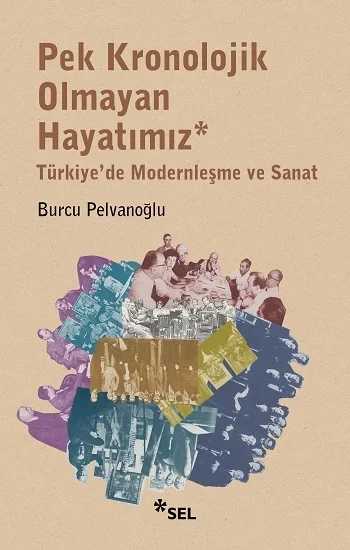 Pek Kronolojik Olmayan Hayatımız
