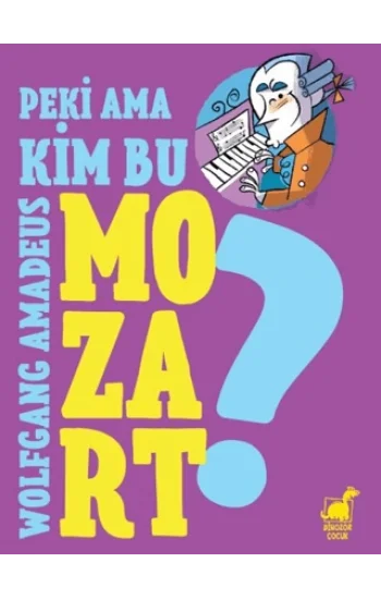 Peki Ama... Kim Bu Mozart?