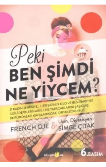 Peki Ben Şimdi Ne Yiycem?