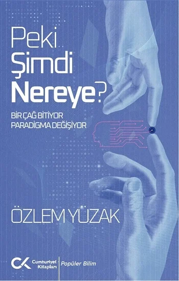 Peki Şimdi Nereye?
