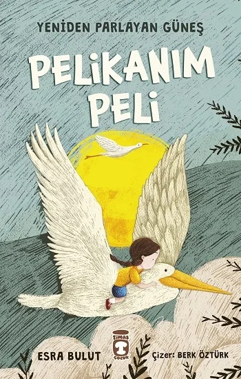 Pelikanım Peli - Yeniden Parlayan Güneş