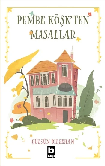 Pembe Köşk’ten Masallar