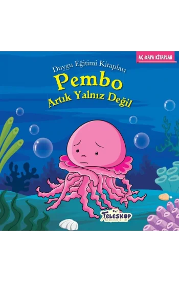 Pembo Artık Yalnız Değil - Duygu Eğitim Kitapları