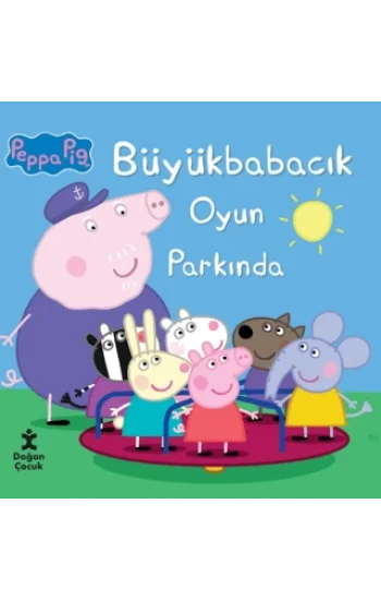 Peppa Pig Büyük Babacık Oyun Parkında