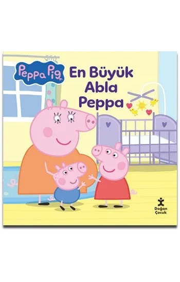 Peppa Pig En Büyük Abla Peppa